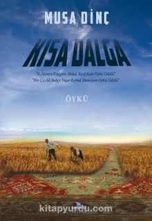 Kısa Dalga - Musa Dinç