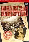 Emperyalist Yalan Ermeni Soykırımı (DVD)