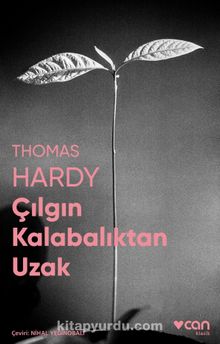 Çılgın Kalabalıktan Uzak (Fotoğraflı Klasikler) - Thomas Hardy
