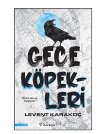 Gece Köpekleri - Levent Karakoç