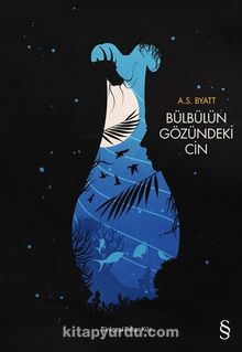 Bülbülün  Gözündeki Cin - A. S. Byatt