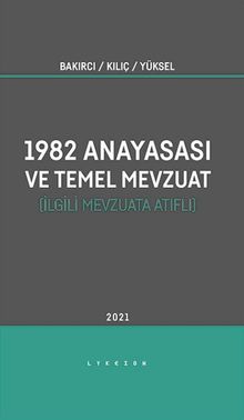 İlgili Mevzuata Atıflı 1982 Anayasası ve Temel Mevzuat