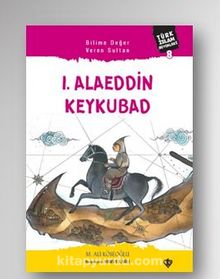 1. Alaeddin Keykubad Türk İslam Büyükleri 8 - M. Ali Köseoğlu