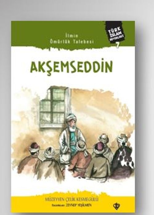 Akşemseddin Türk İslam Büyükleri 7