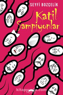 Katil Şampiyonlar - Seyfi Bozçelik