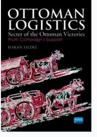 Ottoman Logıstıcs - Secret of the Ottoman Victories