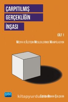 Çarpıtılmış Gerçekliğin İnşası (Cilt 1) & Medya ve İletişim Mesleklerinde Manipülasyon - Kolektif