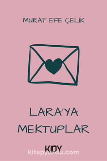 Lara'ya Mektuplar - Murat Efe Çelik