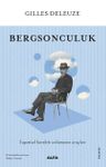 Bergsonculuk &amp; Yaşamsal Hareketi Anlamanın Araçları