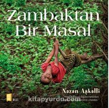Zambaktan Bir Masal (Ciltli) - Nazan Aşkalli