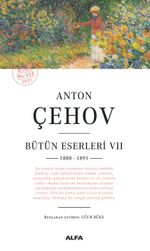 Anton  Çehov Bütün Eserleri VII (1888 -1891)