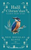 Halil Cibran’dan & Yaşamın Küçük Kitabı