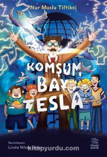 Komşum Bay Tesla - Nur Muslu Tiftikci