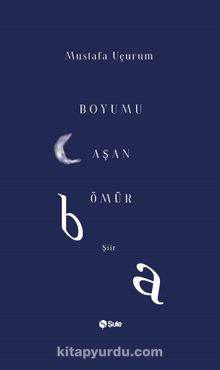 Boyumu Aşan Ömür - Mustafa Uçurum