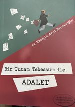 Bir Tutam Tebessüm ile Adalet