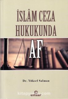 İslam Ceza Hukukunda Af - Yüksel Salman