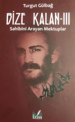 Bize Kalan 3 / Sahibini Arayan Mektuplar