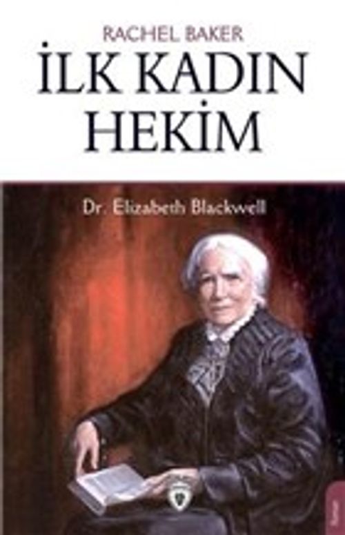 İlk Kadın Hekim Dr. Elizabeth Blackwell