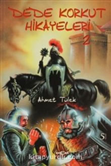 Dede Korkut Hikayeleri 2 - Ahmet Tülek