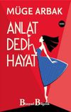 Anlat Dedi Hayat