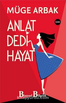 Anlat Dedi Hayat - Müge Arbak