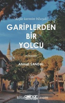 Gariplerden Bir Yolcu - Ahmet Sandal