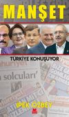 Manşet & T&uuml;rkiye Konuşuyor