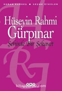 Şehirde Bir Şekavet & Seçme Öyküler - Hüseyin Rahmi Gürpınar