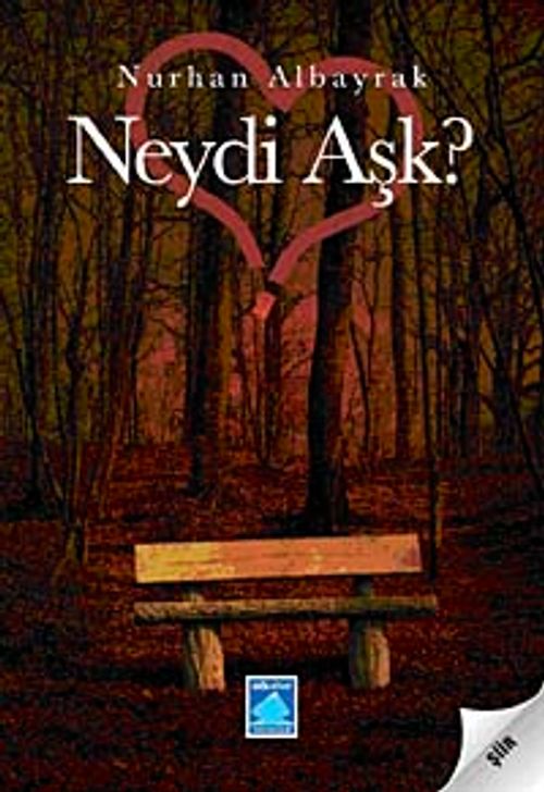 Neydi Aşk?