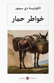 خواطرحمار Bir Eşeğin Anıları (Arapça) - Comtesse De Segur