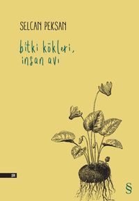 Bitki Kökleri & İnsan Avı