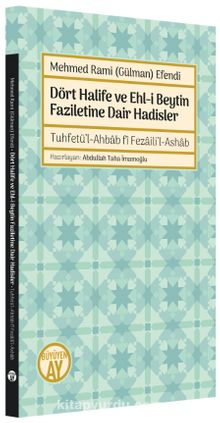 Dört Halife ve Ehl-i Beytin Faziletine Dair Hadisler - Mehmed Rami Gülman