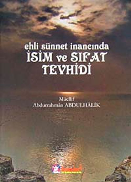 Ehli Sünnet İnancında İsim ve Sıfat Tevhidi
