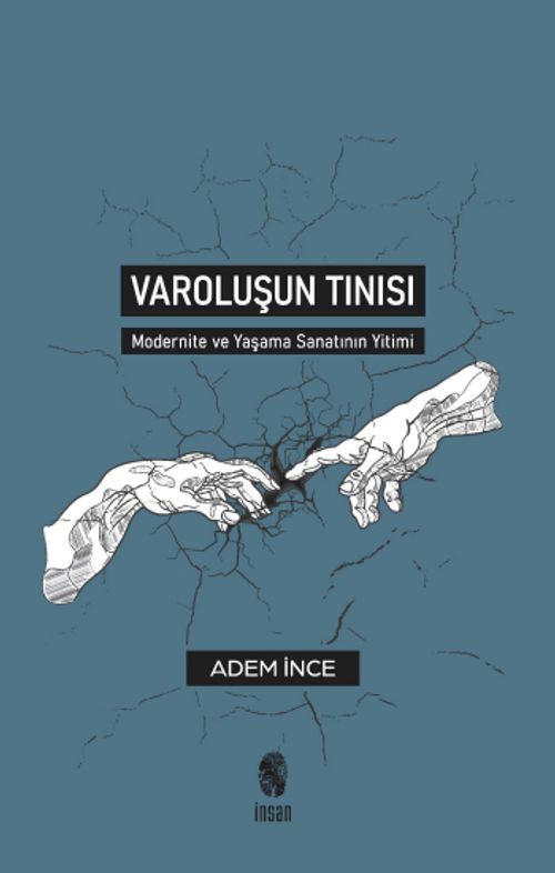 Varoluşun Tınısı & Modernite ve Yaşama Sanatının Yitimi