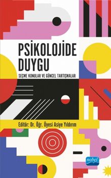 Psikolojide Duygu & Seçme Konular ve Güncel Tartışmalar