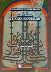Ehli S&uuml;nnet ve'l Cemaat Işığında İslam Tarihinde İtikadi Sapmalar