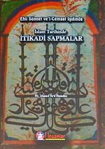 Ehli Sünnet ve'l Cemaat Işığında İslam Tarihinde İtikadi Sapmalar