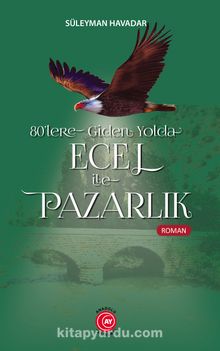 80’lere Giden Yolda Ecel ile Pazarlık - Süleyman Havadar
