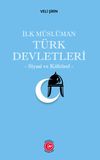 İlk M&uuml;sl&uuml;man T&uuml;rk Devletleri & Siyasi ve K&uuml;lt&uuml;rel