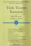 Türk Ticaret Kanunu ve İlgili Mevzuat / İçtihatlı, Notlu
