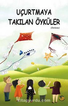Uçurtmaya Takılan Öyküler - Damla Günay Demirel