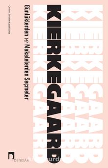 Günlüklerden ve Makalelerden Seçmeler - Soren Kierkegaard