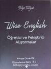 Wise English / Öğretisi ve Pekiştirici Alıştırmalar