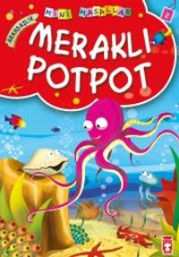 Meraklı Potpot / Mini Masallar