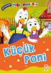 K&uuml;&ccedil;&uuml;k Poni &ndash; Uyum Sağlamak / Mini Masallar