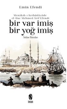 Bir Var İmiş Bir Yoğ İmiş - Emin  Efendi