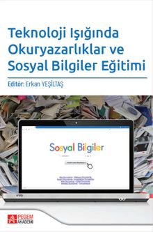 Teknoloji Işığında Okuryazarlıklar ve Sosyal Bilgiler Eğitimi