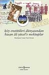 K&ouml;y Enstit&uuml;leri D&uuml;nyasından Hasan Ali Y&uuml;cel'e Mektuplar