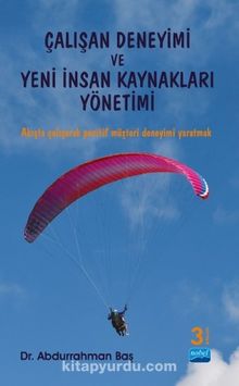 Çalışan Deneyimi ve Yeni İnsan Kaynakları Yönetimi - Dr. Abdurrahman Baş