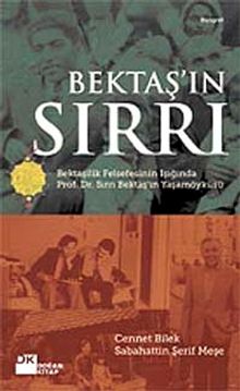 Bektaş'ın Sırrı & Bektaşilik Felsefesinin Işığında Prof. Dr. Sırrı Bektaş'ın Yaşamöyküsü